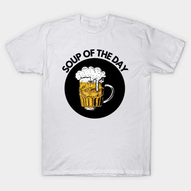 Soup of the Day Beer T-Shirt by alvarsprints